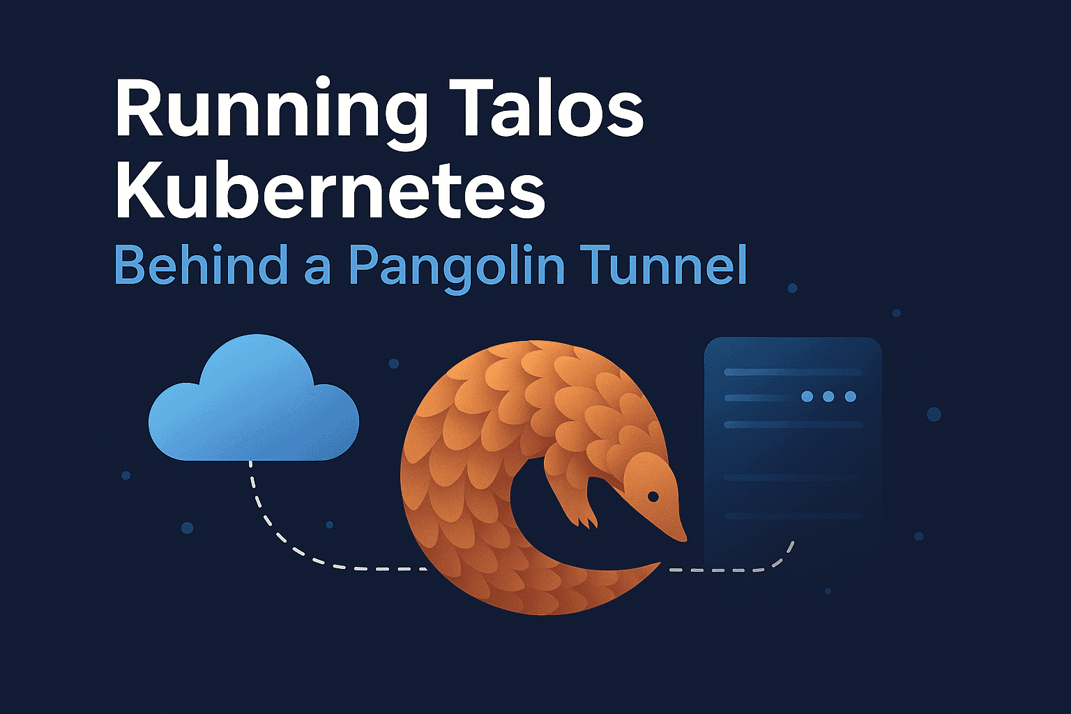 Running Talos Kubernetes Behind a Pangolin Tunnel